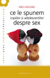 Ce le spunem copiilor si adolescentilor despre sex - Humanitas