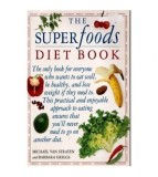 Michael Van Straten, Barbara Griggs - The super foods diet book -
