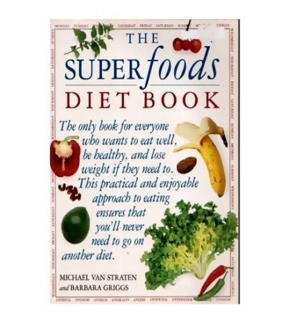 Michael Van Straten, Barbara Griggs - The super foods diet book -