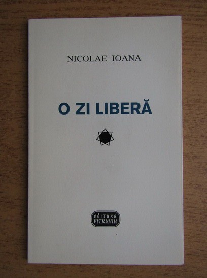 Nicolae Ioana - O zi libera