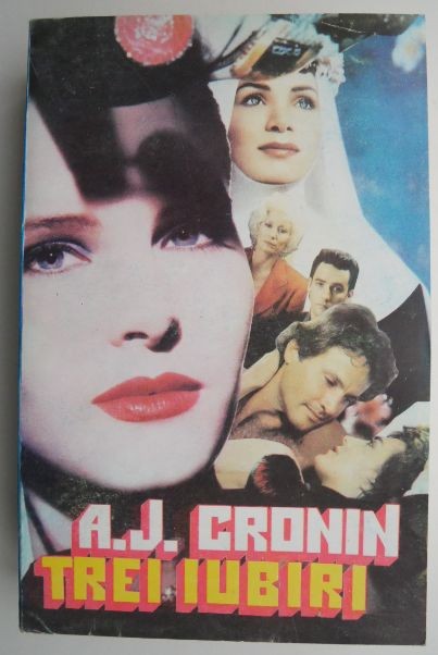 Trei iubiri &ndash; A. J. Cronin