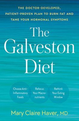 The Galveston Diet: The Breakthrough Doctor-Developed Plan That Harmonizes Your Hormones, Fights Inflammation, and Burns Fat foto