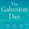 The Galveston Diet: The Breakthrough Doctor-Developed Plan That Harmonizes Your Hormones, Fights Inflammation, and Burns Fat