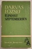 Elindult szeptemberben - Darvas Jozsef