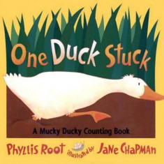 One Duck Stuck: A Mucky Ducky Counting Book