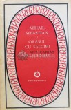 Cumpara ieftin Orasul cu salcami. Accidentul - 1983 - Mihail Sebastian (A41), Minerva