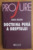 Doctrina pura a dreptului / Hans Kelsen