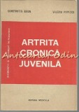Artrita Cronica Juvenila - Constantin Arion, Valeriu Popescu - Medicina, Bucuresti 1984
