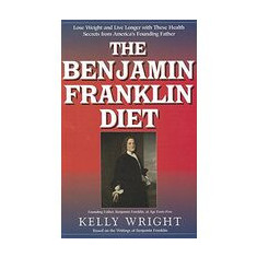 The Benjamin Franklin diet