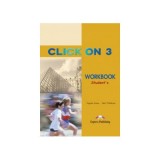 Click On 3, Activity Book. Caietul elevului - Virginia Evans, Neil O'Sullivan