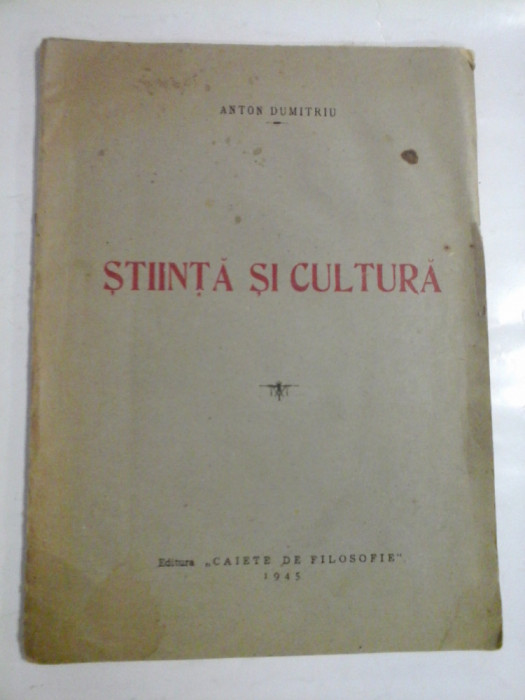 STIINTA SI CULTURA - ANTON DUMITRIU