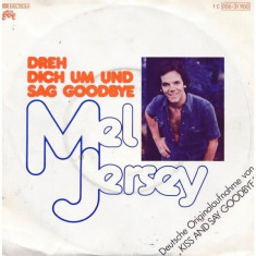 Vinil 7&amp;#039;&amp;#039; Mel Jersey ? Dreh Dich Um Und Sag Goodbye foto