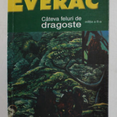 CATEVA FELURI DE DRAGOSTE , roman de PAUL EVERAC , 2002