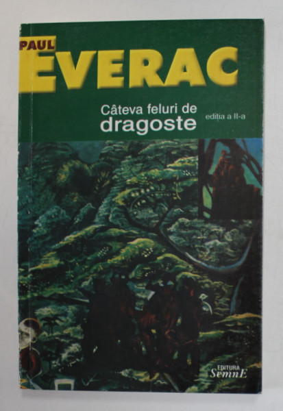 CATEVA FELURI DE DRAGOSTE , roman de PAUL EVERAC , 2002