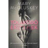Tolakod&oacute; &eacute;rzelmek - Mary McCluskey