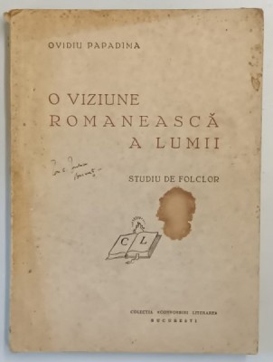 O VIZIUNE ROMANEASCA A LUMII-OVIDIU PAPADIMA , BUCURESTI foto