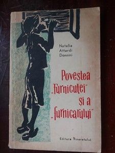 Povestea furnicutei si a furnicarului- Natalia Affardi Donnini foto