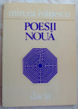 MIRCEA IVANESCU - POESII NOUA (VERSURI, editia princeps - 1982)