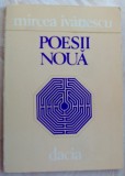 Cumpara ieftin MIRCEA IVANESCU - POESII NOUA (VERSURI, editia princeps - 1982)