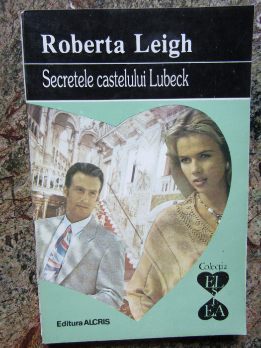 SECRETELE CASTELULUI LUBECK-ROBERTA LEIGH