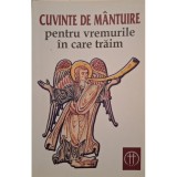 Cuvinte de mantuire pentru vremurile in care traim (Editia: 2010)