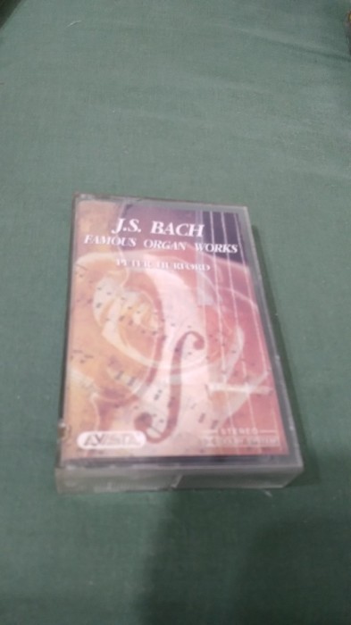 CASETA AUDIO J.S., BACH -FAMOUS ORGAN WORKS RARA !!! ORIGINALA