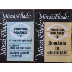 Profetism romanesc 1 si 2 Mircea Eliade