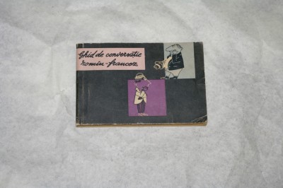 Ghid de conversatie roman francez - Sorina Bercescu -1964 foto