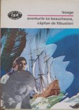 Aventurile lui Beauchesne, Capitan de Flibustieri - Alain Rene Lesage, Minerva 1994, Roman de Aventuri, Editie Necartonata