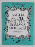 ANGLIA , MODEL IN CULTURA ROMANA MODERNA (1800- 1850 ) de CLARA LILIANA DRAGOS , 1996
