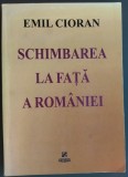 EMIL CIORAN - SCHIMBAREA LA FATA A ROMANIEI / 2010 / VERSIUNE NECENZURATA (DUPA EDITIA DIN 1936) [sublinieri cu pixul in text]
