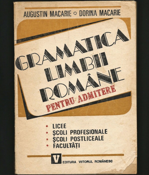 GRAMATICA LIMBII ROM&Acirc;NE PENTRU ADMITERE - AUGUSTIN &amp; DOINA MACARIE