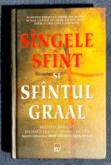 Sangele sfant si sfantul Graal - M. Baigent - R. Leigh - H. Lincoln