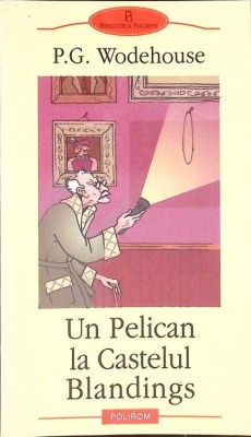 UN PELICAN LA CASTELUL BLANDINGS-P.G. WODEHUSE-265247 foto