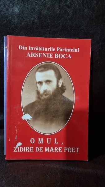 Din invataturile parintelui Arsenie Boca. Omul, zidire de mare pret