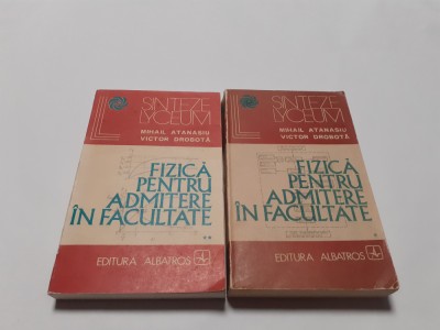 MIHAIL ATANASIU - FIZICA PENTRU ADMITERE IN FACULTATE 2 volume RF1/4 foto