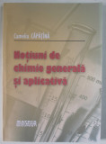 NOTIUNI DE CHIMIE GENERALA SI APLICATIVA de CAMELIA CAPATANA , 2008