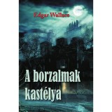 A borzalmak kast&eacute;lya - Edgar Wallace