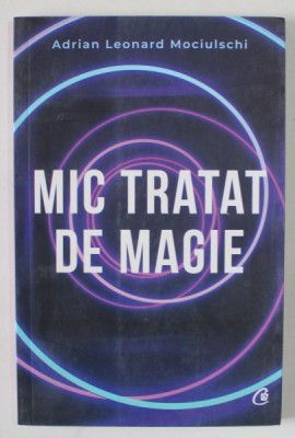 MIC TRATAT DE MAGIE de ADRIAN LEONARD MOCIULSCHI , 2018 foto