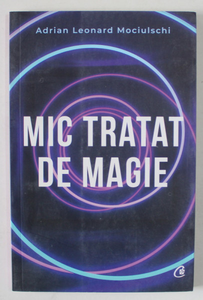 MIC TRATAT DE MAGIE de ADRIAN LEONARD MOCIULSCHI , 2018
