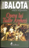 OPERA LUI TUDOR ARGHEZI-NICOLAE BALOTA-356240