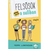 Felsős&ouml;k a suliban - Napl&oacute; - Terri Libenson