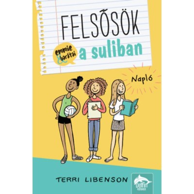 Felsős&amp;ouml;k a suliban - Napl&amp;oacute; - Terri Libenson foto