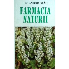 Andor Olah - Farmacia naturii