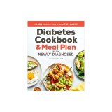 Diabetic Cookbook and Meal Plan for the Newly Diagnosed: A 4-Week Introductory Guide to Manage Type 2 Diabetes