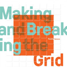Making and Breaking the Grid, Second Edition, Updated and Expanded: A Graphic Design Layout Workshop