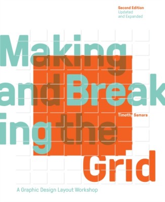 Making and Breaking the Grid, Second Edition, Updated and Expanded: A Graphic Design Layout Workshop foto
