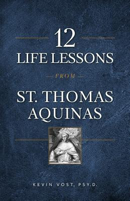 12 Life Lessons from St. Thomas Aquinas: Timeless Spiritual Wisdom for Our Turbulent Times foto