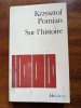 Krzysztof Pomian, Sur l&#039;histoire