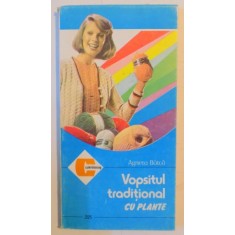 VOPSITUL TRADITIONAL CU PLANTE DE AGNETA BATCA , 1994